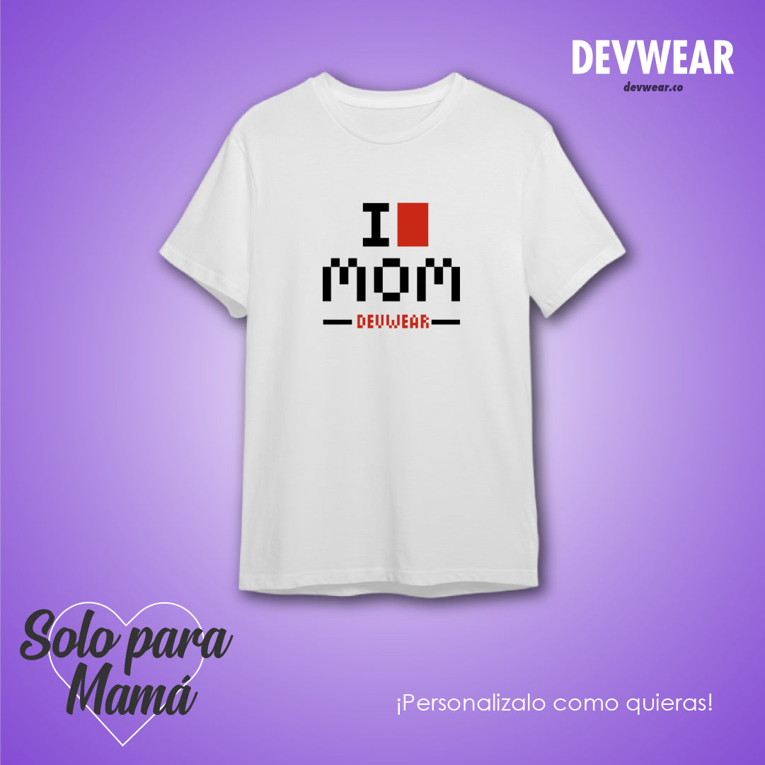 Camiseta I LOVE MOM PIXEL