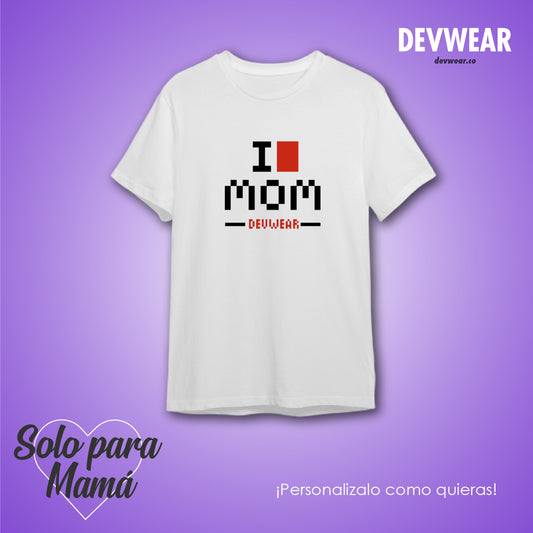 Camiseta I LOVE MOM PIXEL