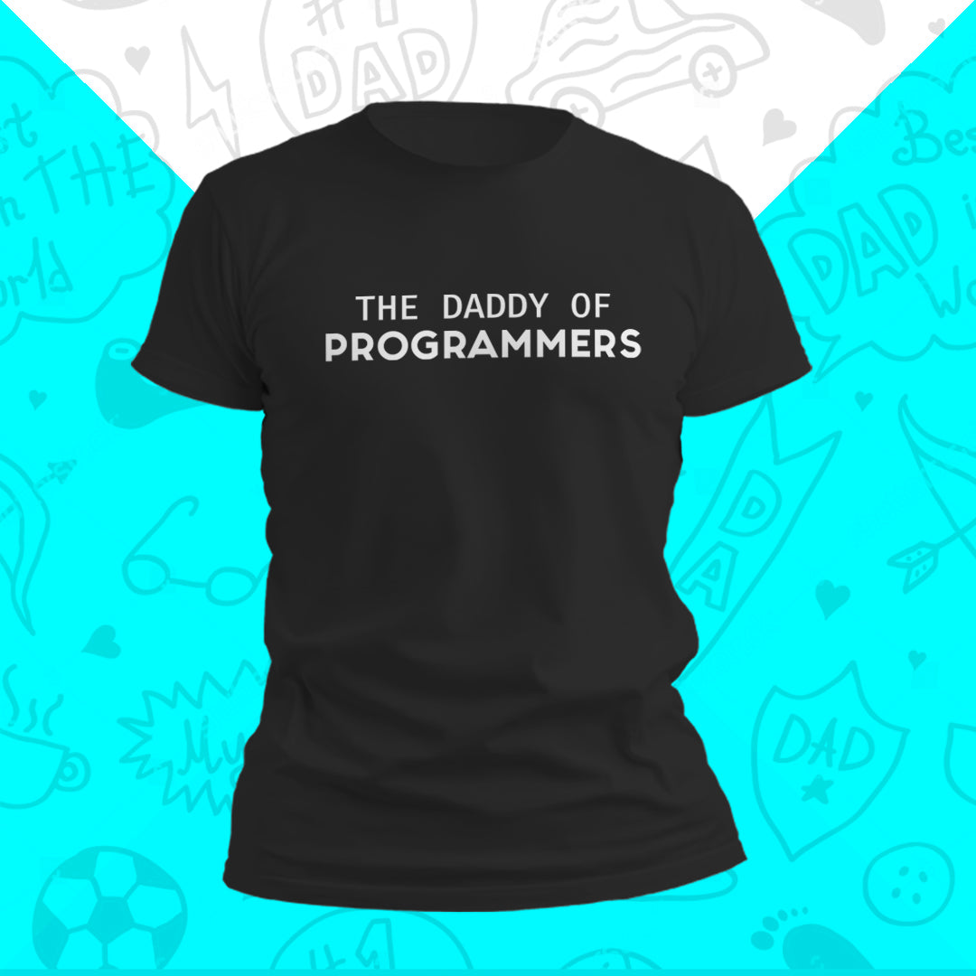 PARA PAPÁ! CAMISETA THE DADDY OF PROGRAMMERS